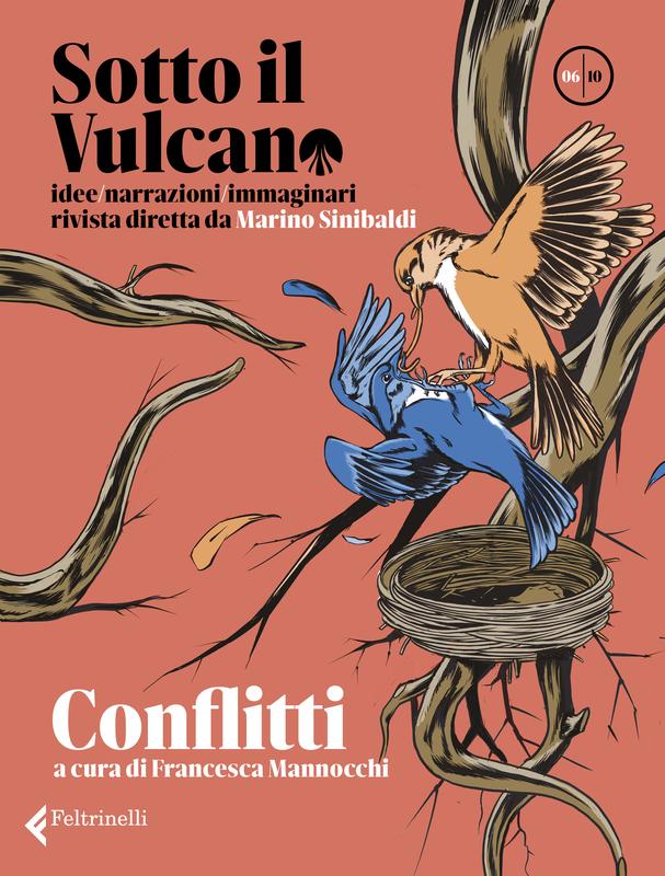 Sotto il Vulcano. Idee/Narrazioni/Immaginari. Rivista trimestrale. Nr. 6 Conflitti