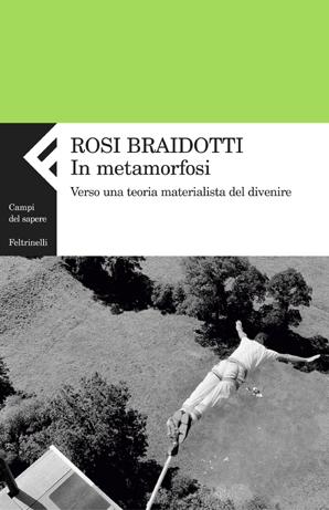 Rosi Braidotti presenta In metamorfosi