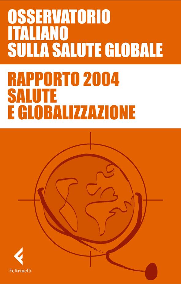 La presentazione di Rapporto 2004 su salute e globalizzazione