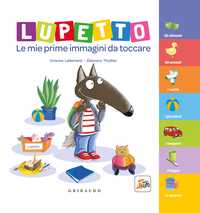 Lupetto. Le mie prime immagini da toccare