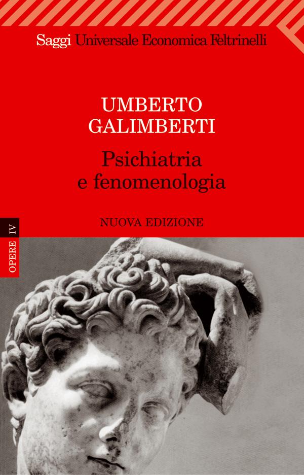 Umberto Galimberti presenta Psichiatria e fenomenologia