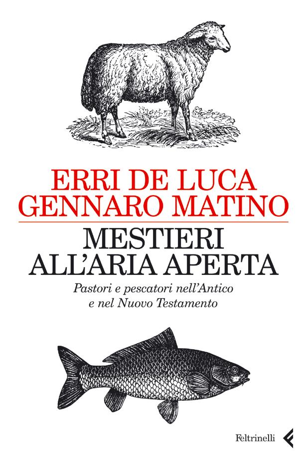 Erri De Luca: ‟Dio parla agli umili e recita loro poesie”.