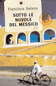 Sotto le nuvole del Messico