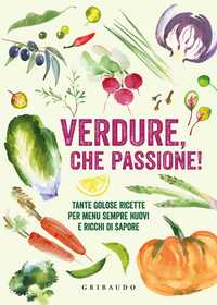 Verdure, che passione!