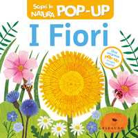 I fiori - Scopri la natura POP-UP