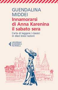 Innamorarsi di Anna Karenina il sabato sera