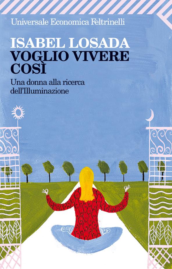 Isabel Losada, Voglio vivere così