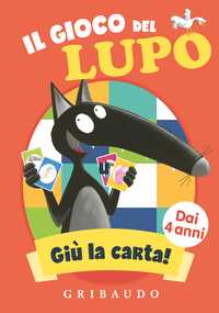 Il gioco del Lupo – Giù la carta!