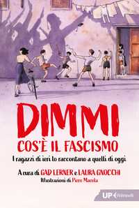 Dimmi cos'è il fascismo