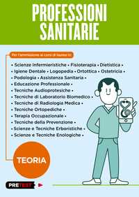 PROFESSIONI SANITARIE. Scienze infermieristiche, Fisioterapia etc.
