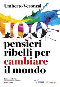 100 pensieri ribelli per cambiare il mondo