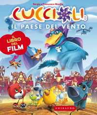 Cuccioli. Il Paese del Vento. Il libro del film