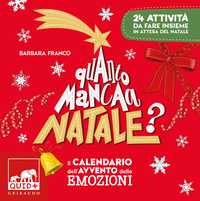 Quanto manca a Natale? Il calendario dell'Avvento delle emozioni