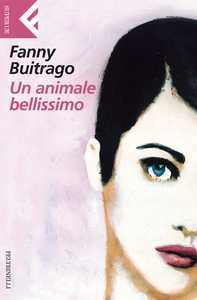 Danilo Manera incontra Fanny Buitrago, autrice di Un animale bellissimo