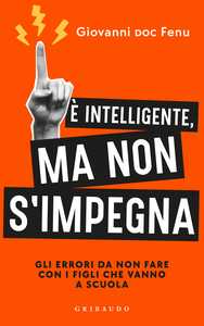 È intelligente, ma non s'impegna