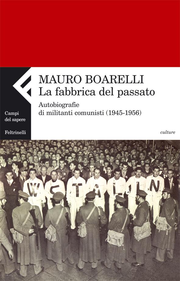 Il Pci e i forzati dell'autobiografia. Intervista a Mauro Boarelli