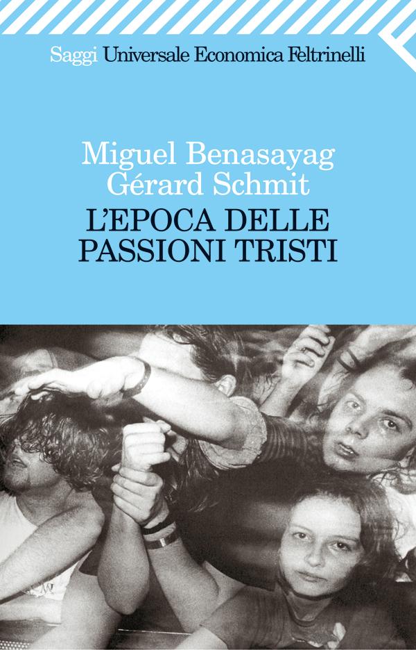 Miguel Benasayag e Umberto Galimberti presentano L'epoca delle passioni tristi