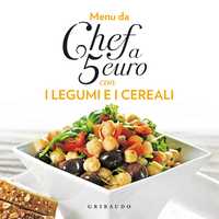 Menu da chef a 5 euro - Con i legumi e i cereali