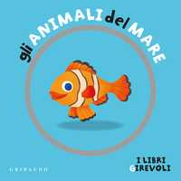 Gli animali del mare - I libri Girevoli