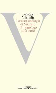 La vera apologia di Socrate  seguita da  Il monologo di Momo