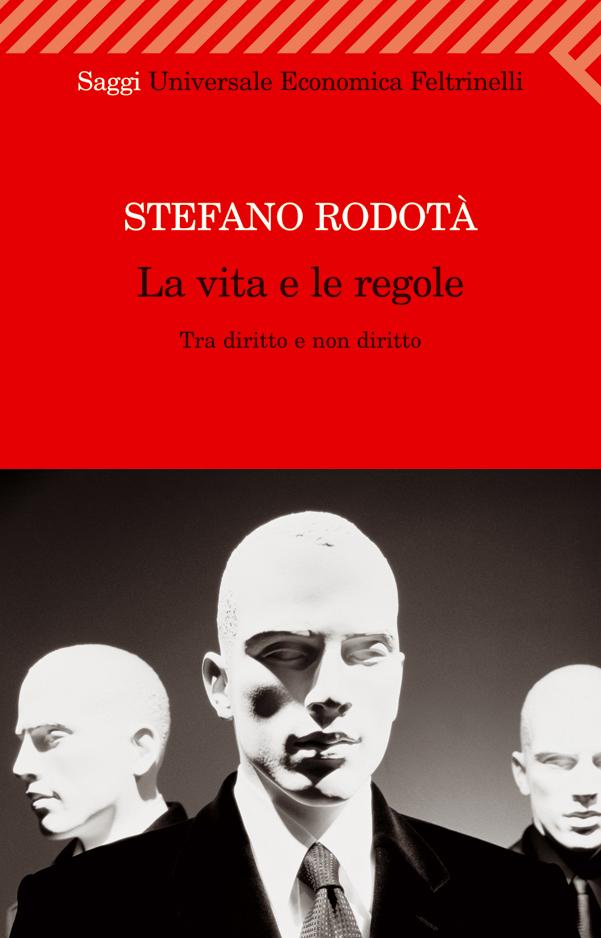 Stefano Rodotà presenta La vita e le regole