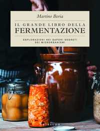 Il grande libro della fermentazione