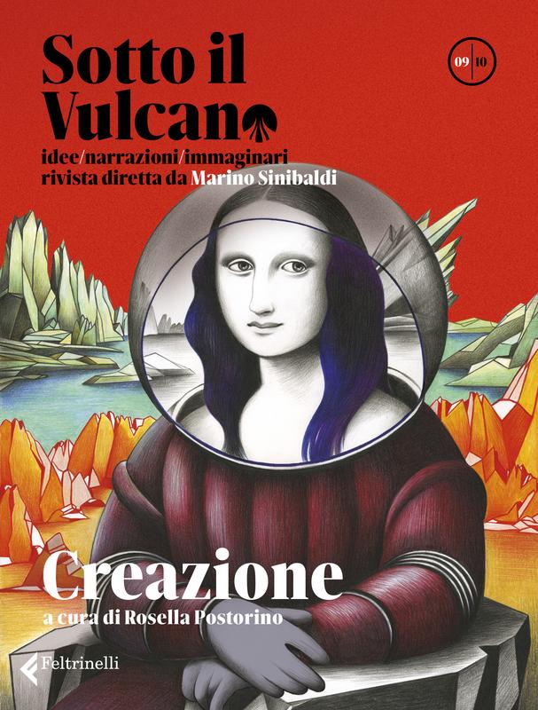 'Sotto il vulcano. Idee/Narrazioni/Immaginari. Rivista trimestrale. Nr 9 Creazione' di AA.VV