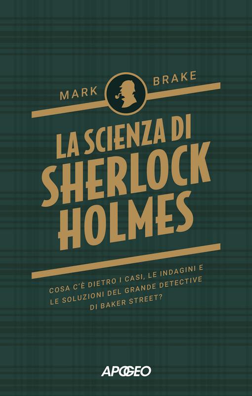 La scienza di Sherlock Holmes