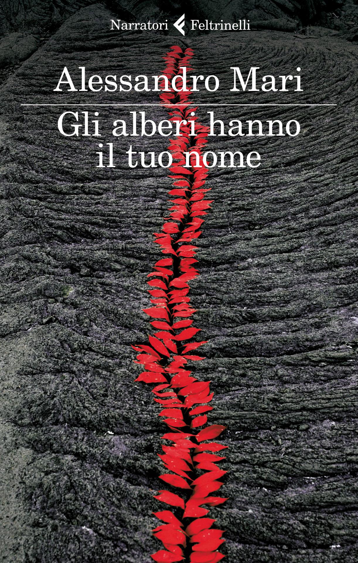 Anteprima - Alessandro Mari, "Gli alberi hanno il tuo nome"