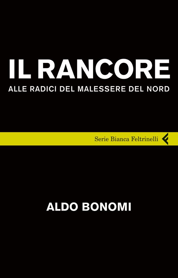 Aldo Bonomi presenta Il rancore