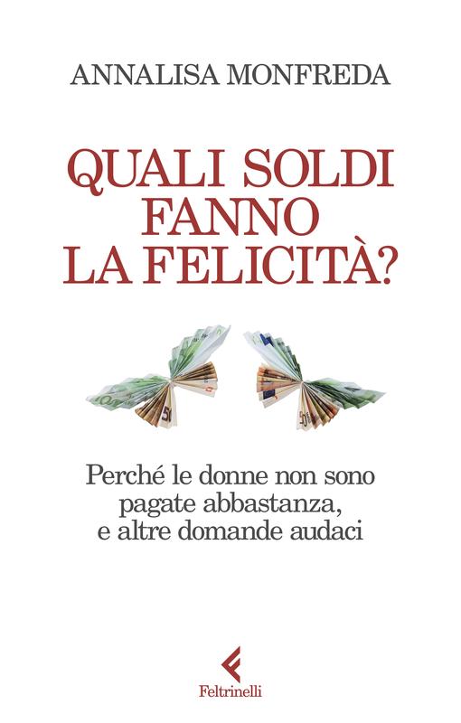 Quali soldi fanno la felicità?