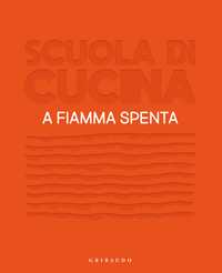 Scuola di cucina – A fiamma spenta