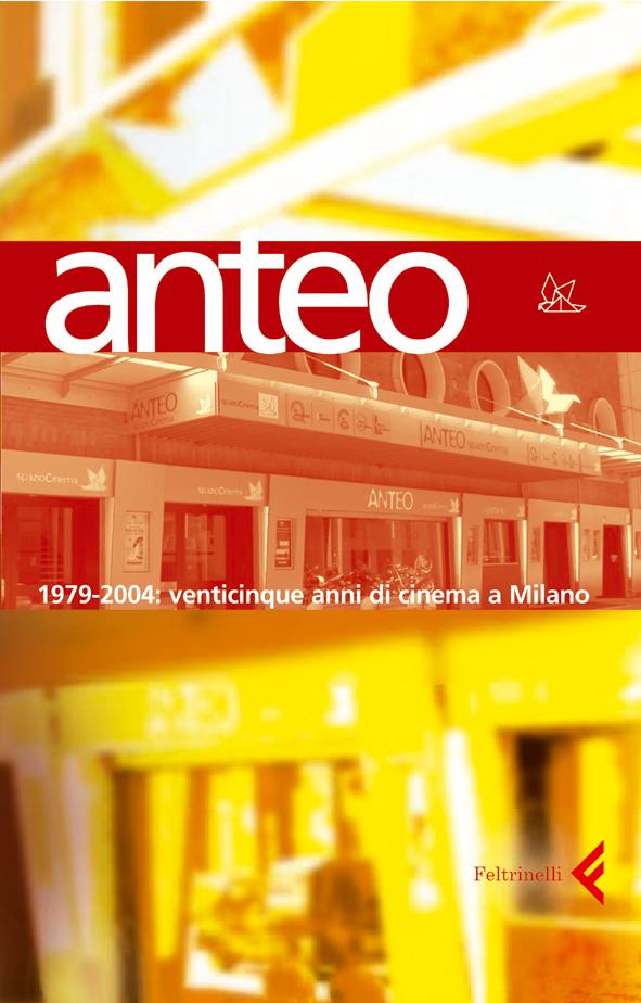 Presentazione di Anteo. 1979-2004: venticinque anni di cinema a Milano