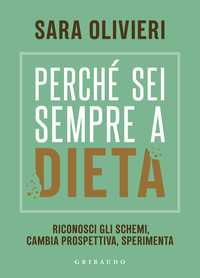 Perché sei sempre a dieta
