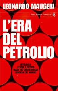L'era del petrolio di Leonardo Maugeri insignito dell'Outstanding Academic Title