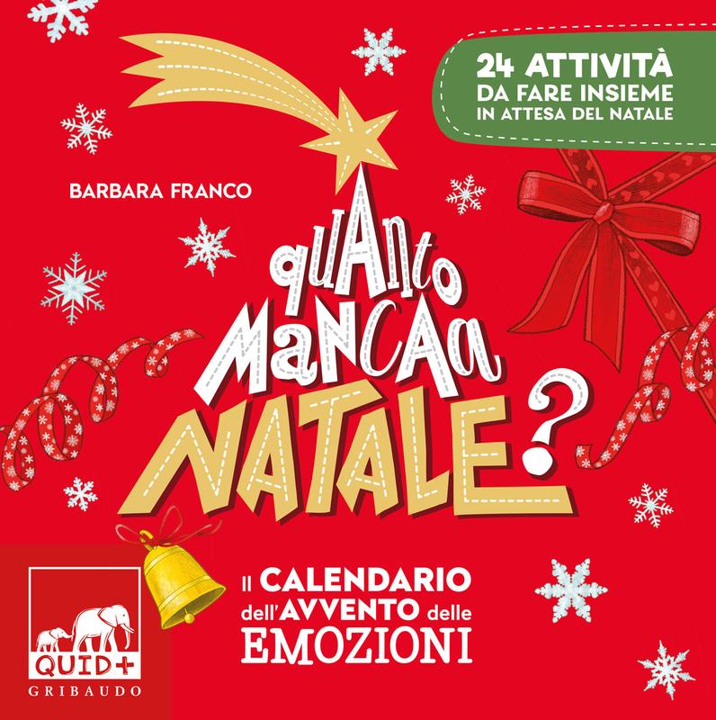 Quanto manca a Natale? Il calendario dell'avvento delle emozioni (Nuova Edizione)