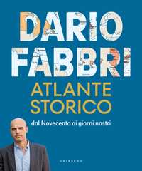 Atlante Storico dal Novecento ai giorni nostri