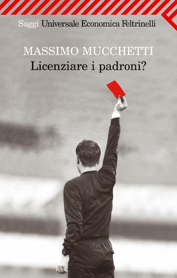 Roma: Massimo Mucchetti presenta Licenziare i padroni?